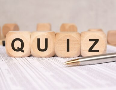 Miniatura: Łatwy QUIZ z wiedzy ogólnej. Trzeba mieć...