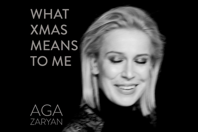 „What Xmas Means To Me” Aga Zaryan