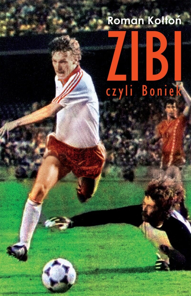 Roman Kołtoń „Zibi, czyli Boniek”