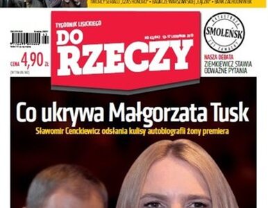 Miniatura: Do Rzeczy: co ukrywa Małgorzata Tusk