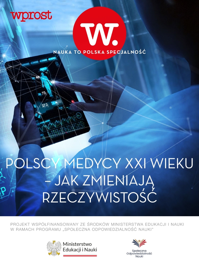 Nauka to Polska Specjalność – Polscy medycy XXI wieku – jak zmieniają rzeczywistość