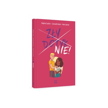 &bdquo;Zły dotyk. NIE&rdquo; Delphine Sauliere, Gw&eacute;na&euml;lle Boulet, wydawnictwo Muchomor