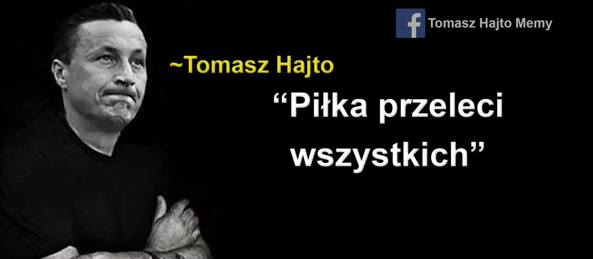 Tomasz Hajto kończy 45 lat - memy 