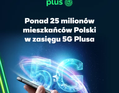 Miniatura: Rewolucja 5G w Plusie – zasięg dla 25...