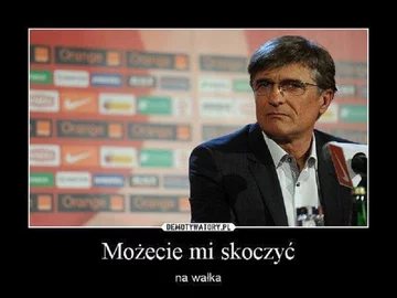 Adam Nawałka odchodzi z reprezentacji Polski - mem 