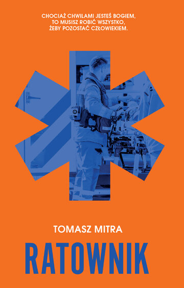 &bdquo;Ratownik&rdquo; Tomasz Mitra