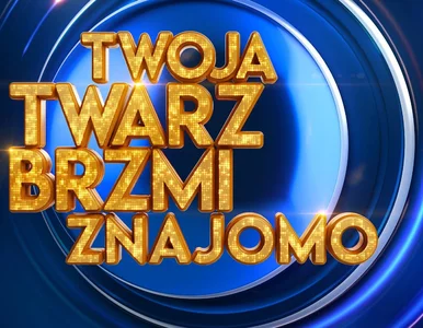 Miniatura: „Twoja Twarz Brzmi Znajomo”. Poznajcie...