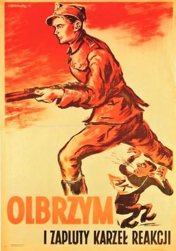 Olbrzym i zakuty karzeł reakcji Znów zabawa rozmiarami. Żołnierz tzw. Ludowego Wojska Polskiego i złośliwy, plujący karzełek mający symbolizować Armię Krajową.