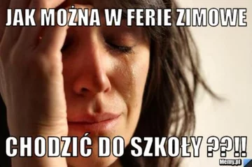 Ferie zimowe 2020 - memy 