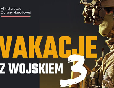 Miniatura: Wojsko oferuje w wakacje każdemu sześć...