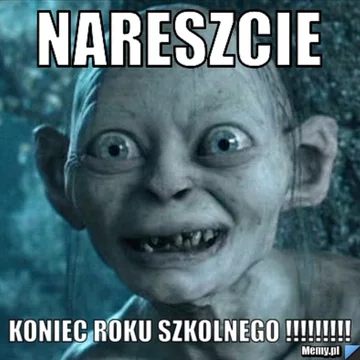 Zakończenie roku szkolnego - okolicznościowe memy 