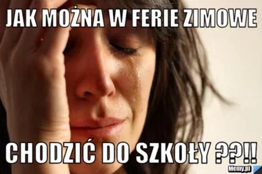 Ferie zimowe 2020 - memy