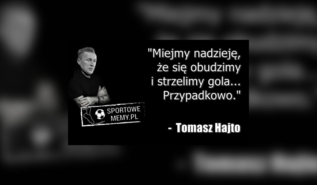 Tomasz Hajto kończy 45 lat - memy 