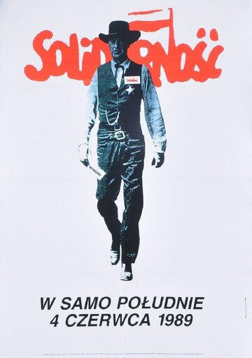 Plakat &bdquo;Solidarności&rdquo; nawiązujący do&nbsp;kadru z&nbsp;filmu &bdquo;W samo południe&rdquo; stał się symbolem wybor&oacute;w kontraktowych