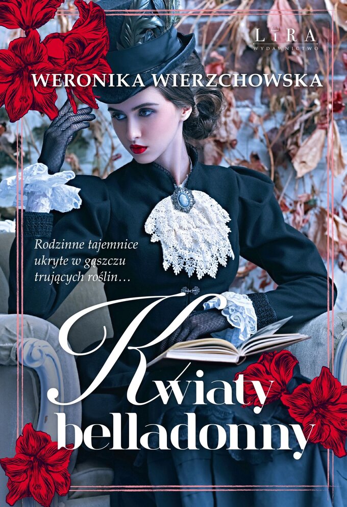 „Kwiaty belladonny” Weronika Wierzchowska