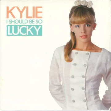 Kylie Minogue - okładka singla "I should be so lucky" 