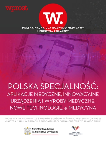 Polska Specjalność: Aplikacje medyczne, innowacyjne urządzenia