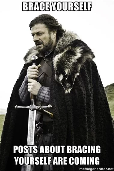 Brace yourself...