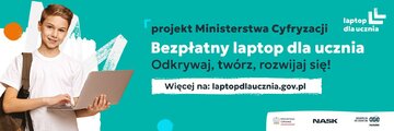 Projekt Ministerstwa Cyfryzacji &bdquo;Bezpłatny laptop dla ucznia&rdquo;