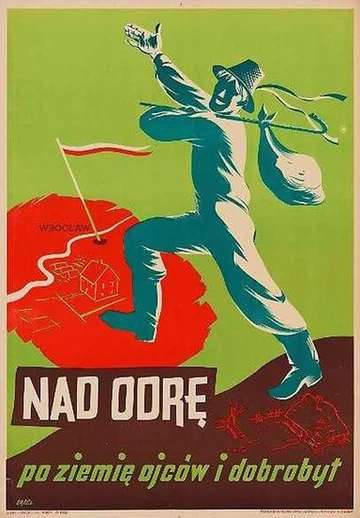 Nad Odrę po ziemię ojców i dobrobyt Zmiany powojennej rzeczywistości: ziemie polskie aż po Odrę. Choć już bez Kresów.