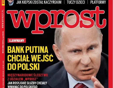 Miniatura: Ujawniamy: Bank Putina chciał wejść do...