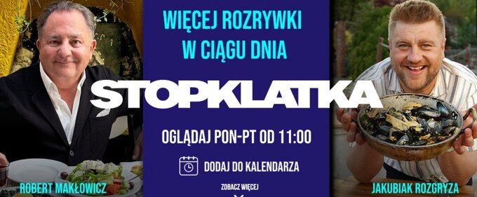 Kampania Stopklatki z Robertem Makłowiczem i Tomaszem Jakubiakiem