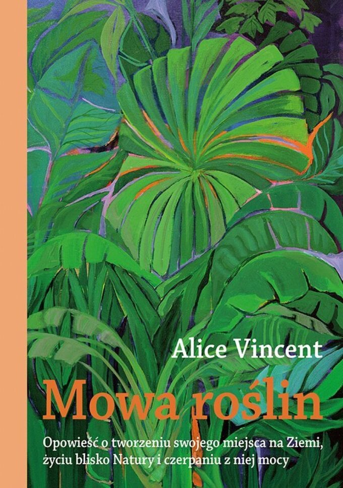 Alice Vincent „Mowa roślin”