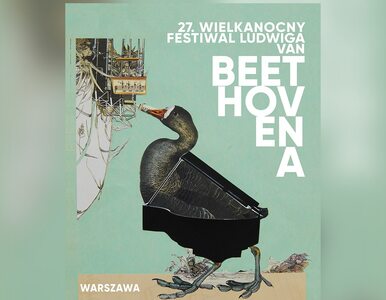 27. edycja Wielkanocnego Festiwalu Ludwiga van Beethovena: w programie...
