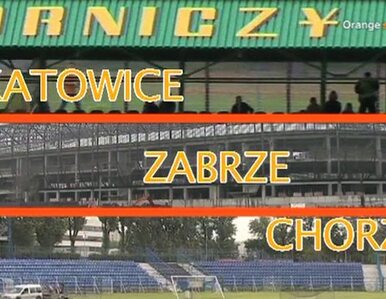 Miniatura: Chorzów, Zabrze, Katowice. Stadionowe...