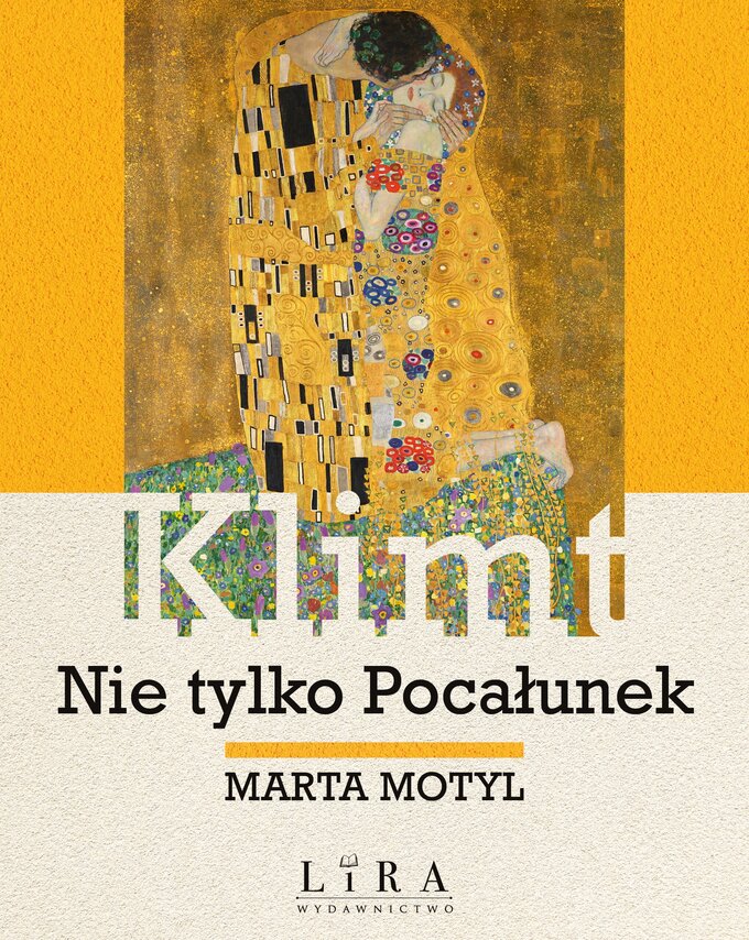 &bdquo;Klimt. Nie&nbsp;tylko Pocałunek&rdquo; Marta Motyl