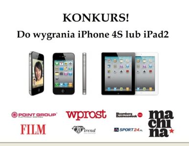 Miniatura: KONKURS: Wygraj iPhone 4S lub iPad2!