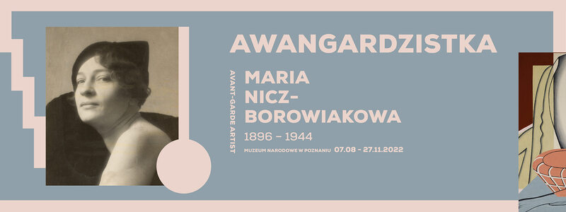 Awangardzistka, monograficzna wystawa Marii Nicz-Borowiakowej w Muzeum Narodowym w Poznaniu
