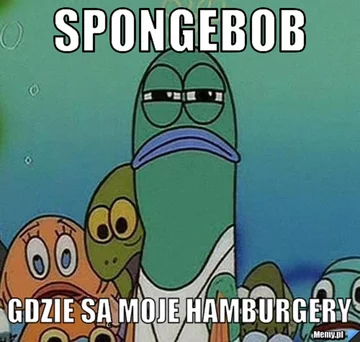 Mem inspirowany serialem „SpongeBob Kanciastoporty” 