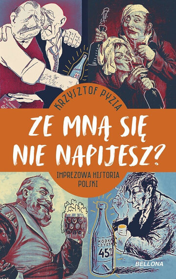 Okładka książki &bdquo;Ze mną się nie&nbsp;napijesz?&rdquo;