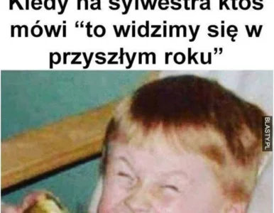 Miniatura: MEMY z okazji Sylwestra. Obejrzyj je przed...