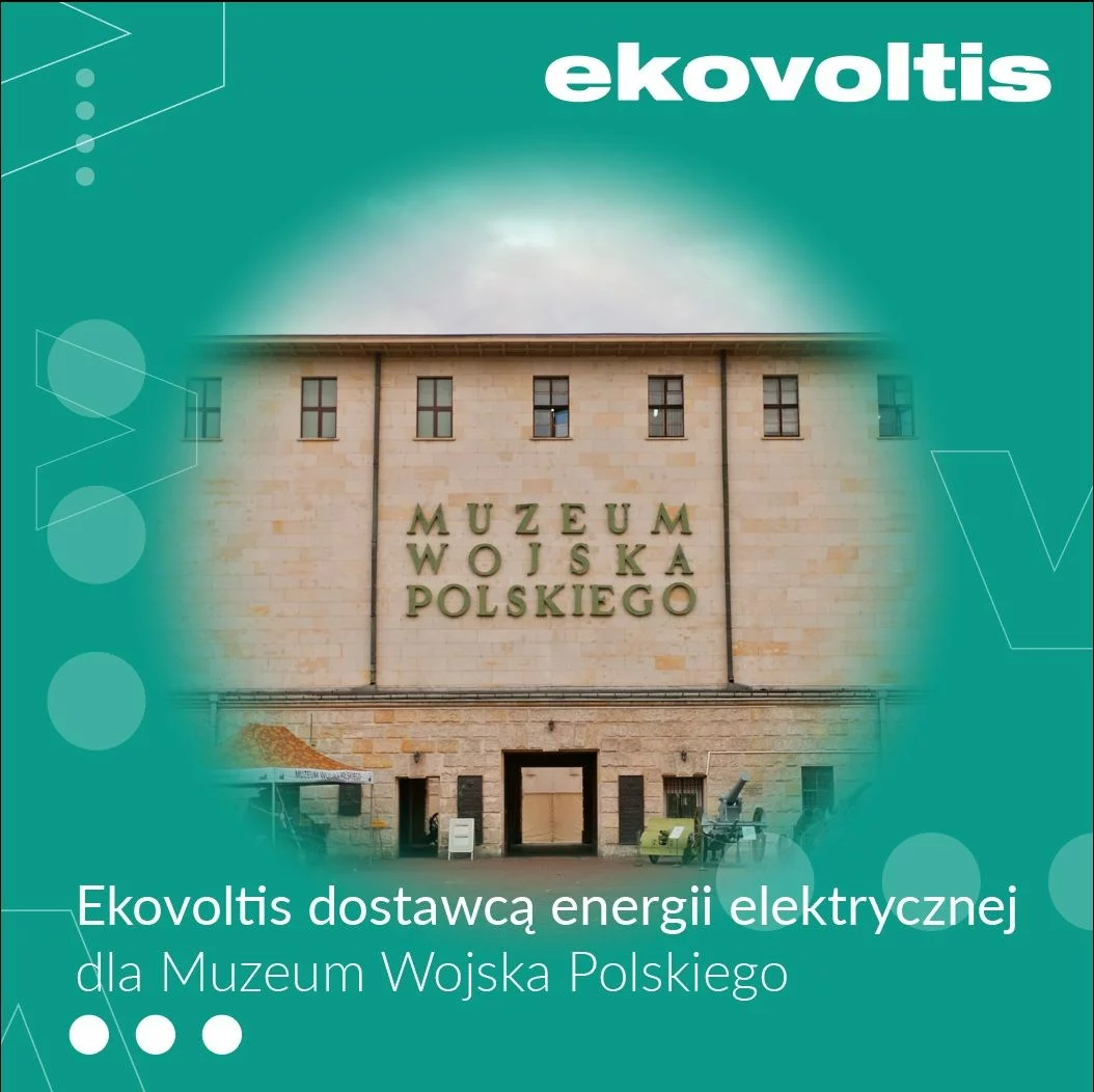 Ekovoltis dostawcą energii dla Muzeum Wojska Polskiego