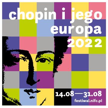 Festiwal Chopin i jego Europa 2022