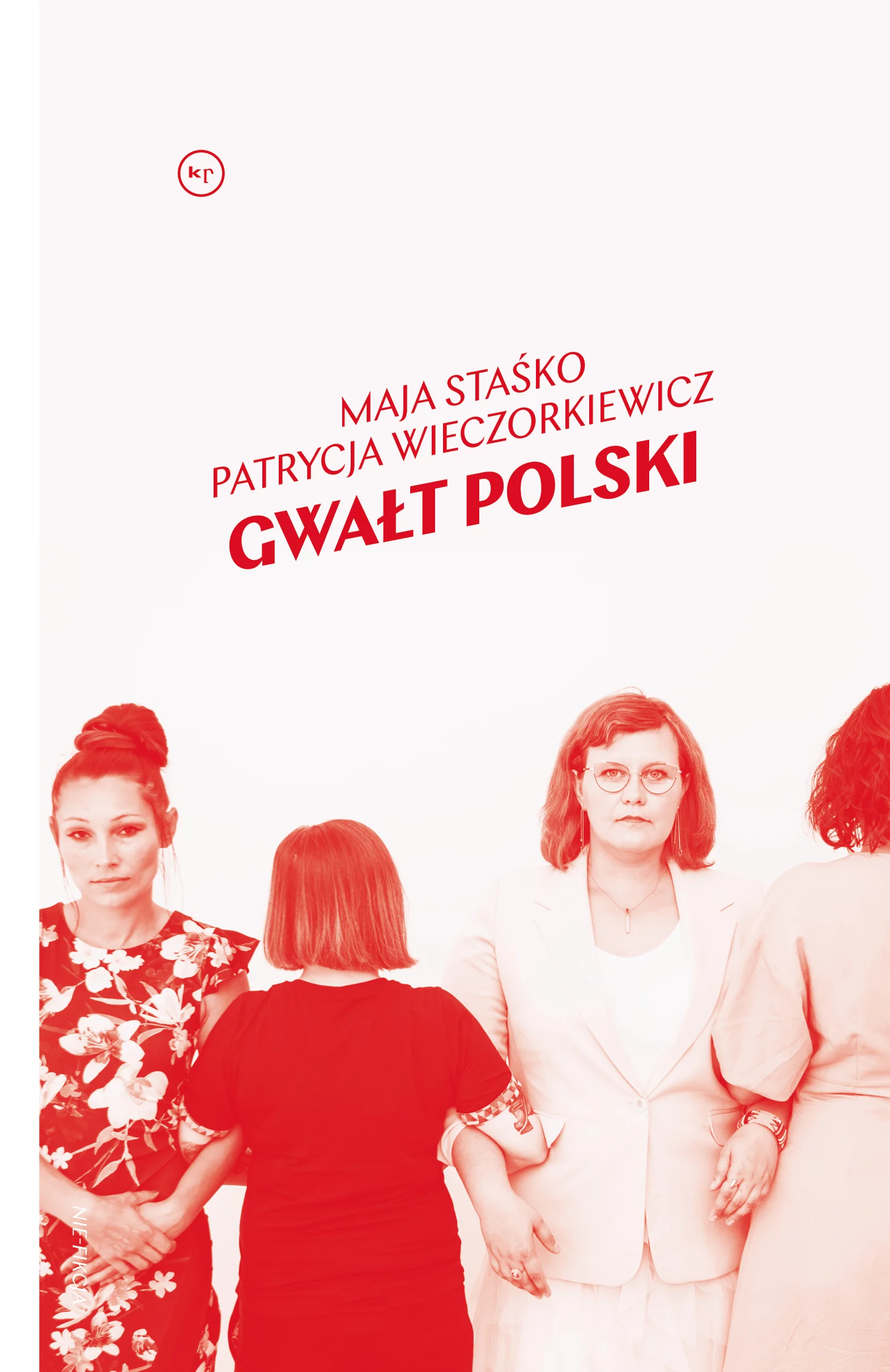 Gwałt polski - Maja Staśko, Patrycja Wieczorkiewicz