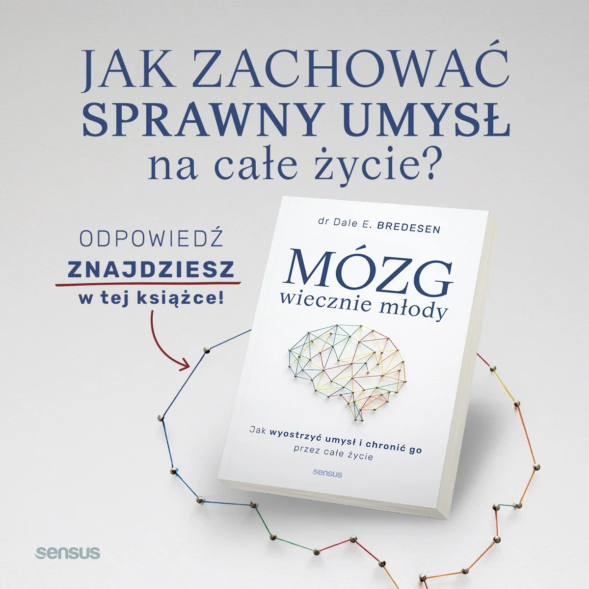 „Mózg wiecznie młody. Jak wyostrzyć umysł i chronić go przez całe życie” dr Dale Bredesen