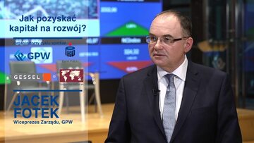 Jak pozyskać kapitał na rozwój: Jacek Fotek, GPW