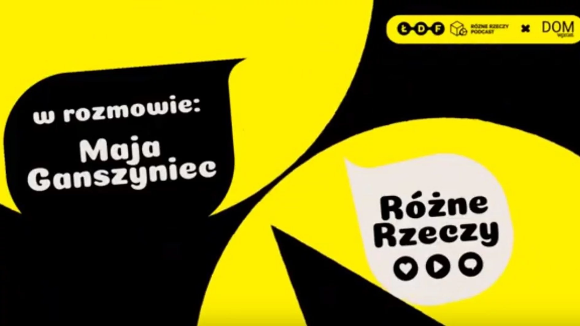 Maja Ganszyniec w podcaście Różne Rzeczy