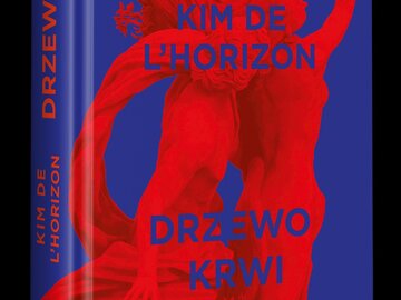 kim de l’Horizon: „Drzewo krwi”, Wydawnictwo Literackie