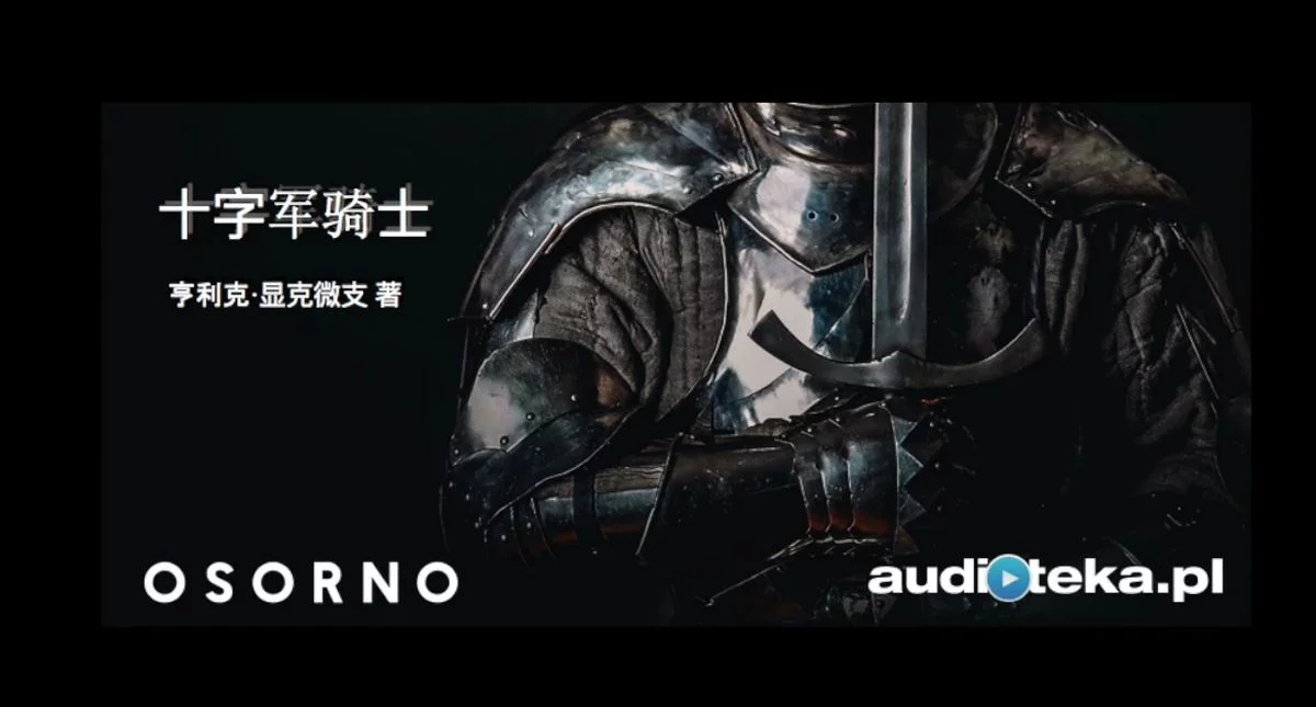 "Krzyżacy" po chińsku. Wkrótce premiera niezwykłego słuchowiska