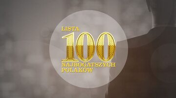 Lista 100 Najbogatszych Polaków