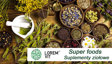 Lorem Vit – zioła dla zdrowia i urody. Naturalne SuperFoods!