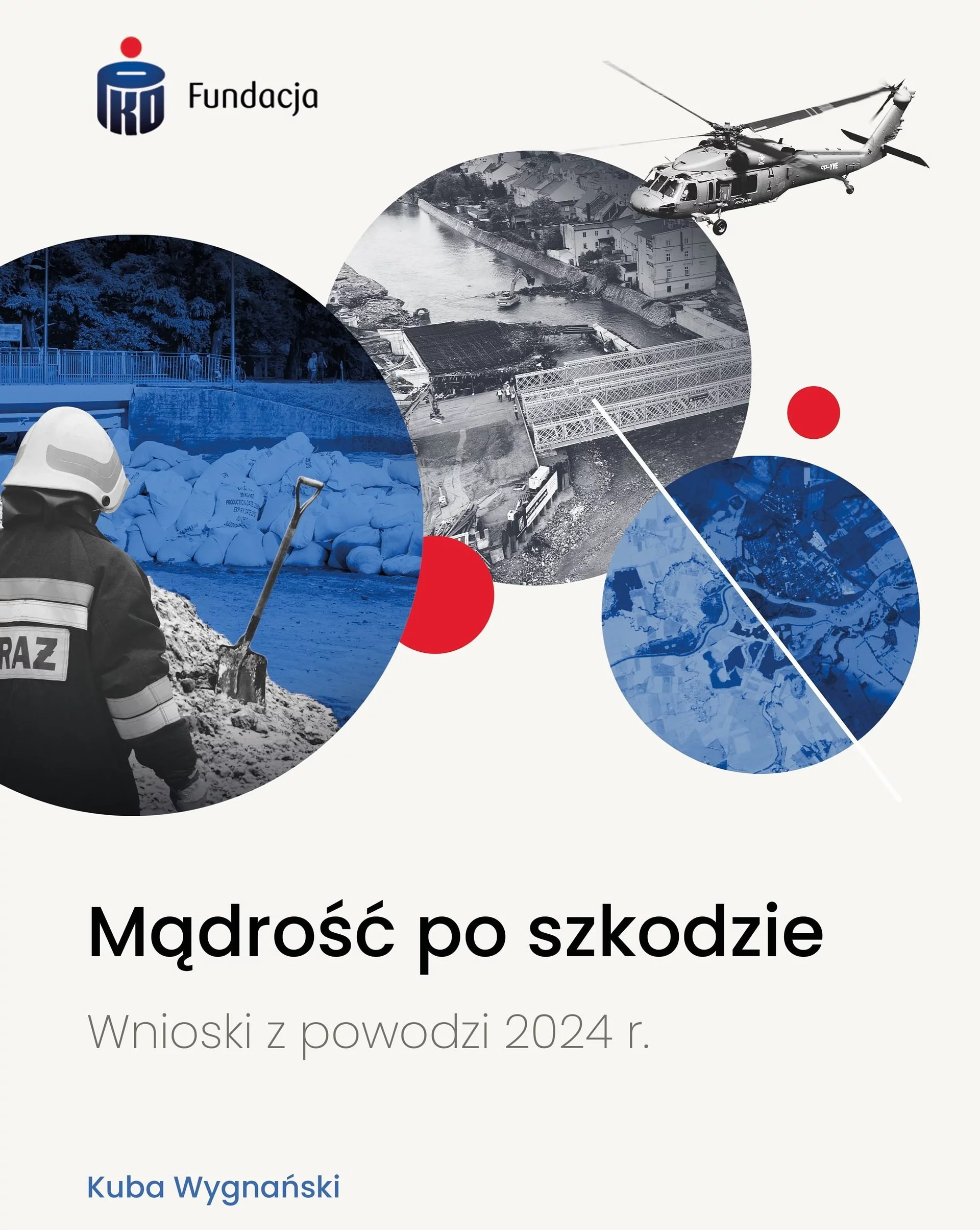 „Mądrość po szkodzie. Wnioski z powodzi 2024 r.” – Raport Fundacji PKO BP