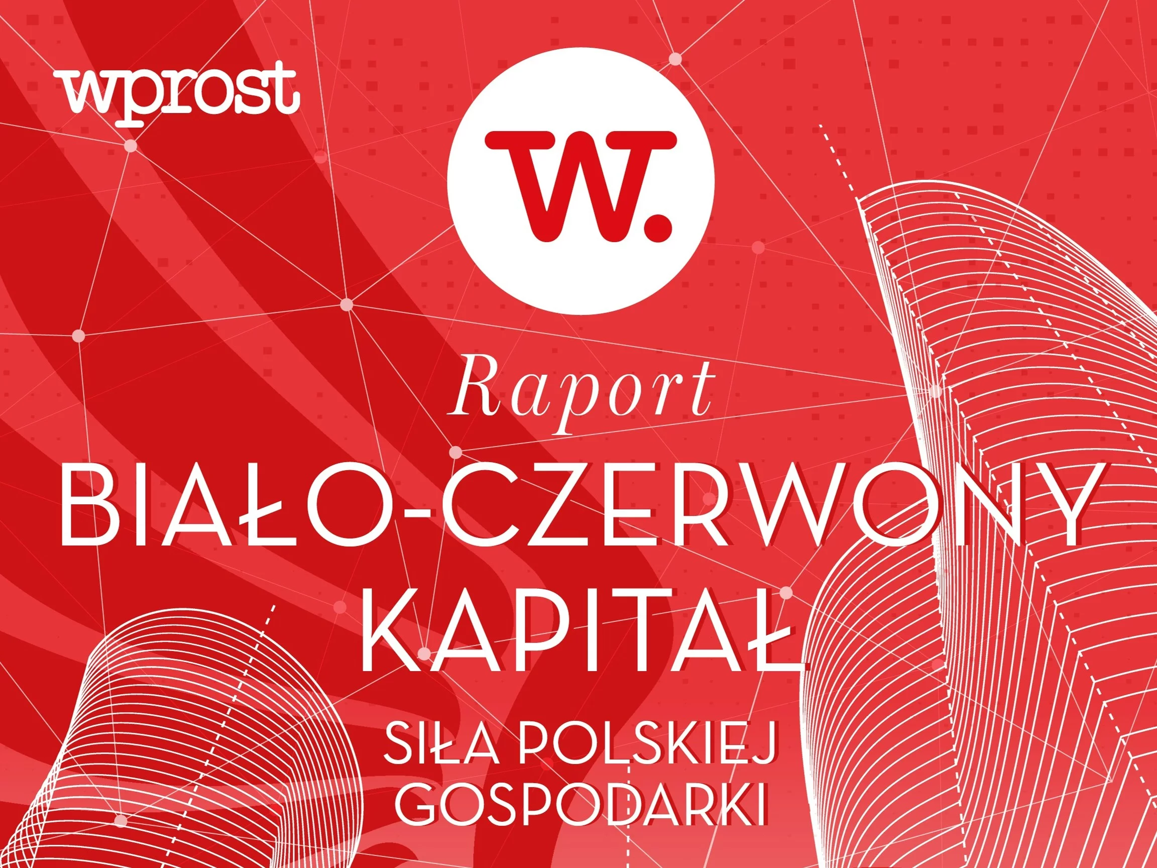 Biało-czerwony kapitał – raport „Wprost”