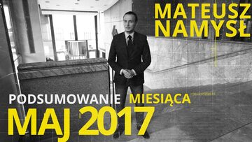 Mateusz Namysł, #15 PODSUMOWANIE MIESIĄCA (09.06.2017)