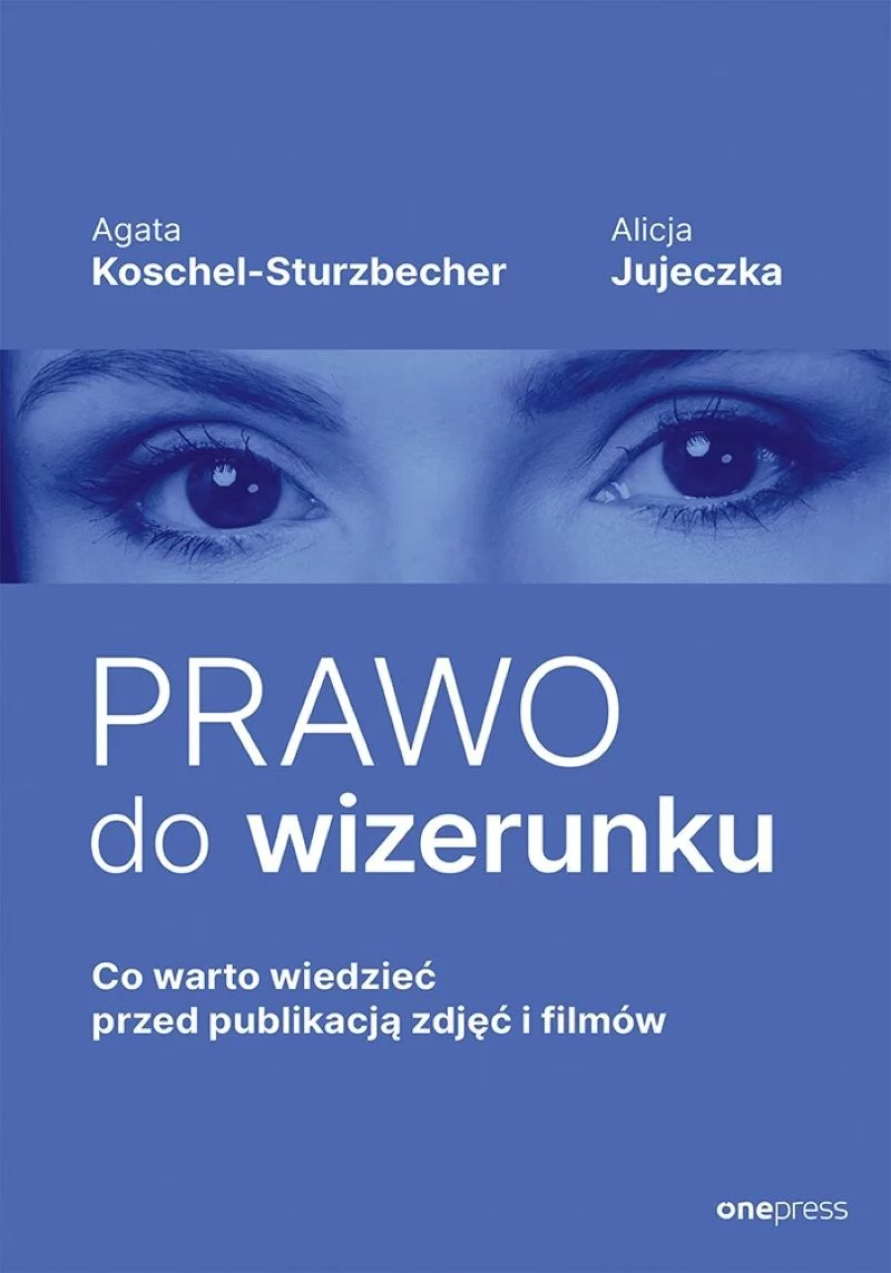 „Prawo do wizerunku” Agata Koschel-Sturzbecher, Alicja Jujeczka