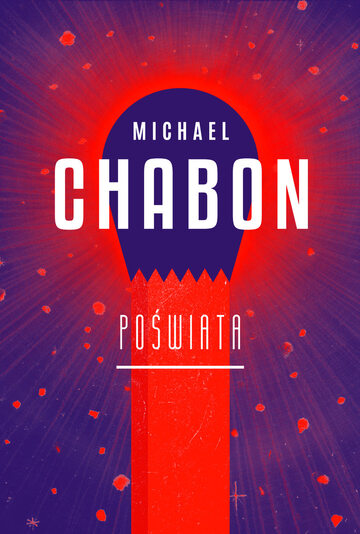 Michael Chabon "Poświata"